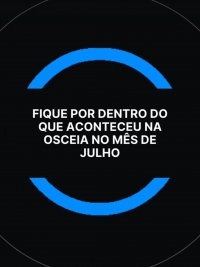 No mês de julho, a Osceia foi palco de várias atividades significativas